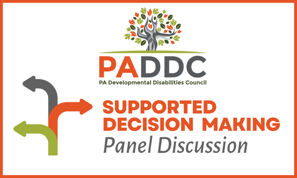 Logo for the PADDC. There are arrows of several colors pointed in different directions. Supported Decision Making Panel Discussion