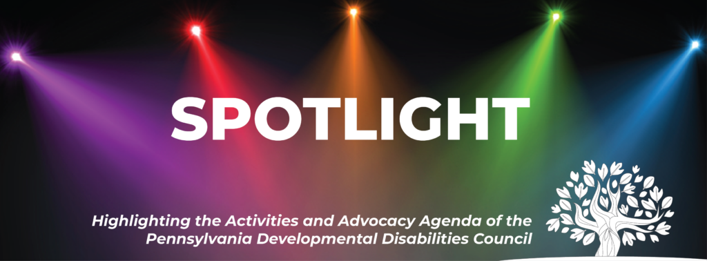 Colorful spotlights on black background. Spotlight. Highlighting the advocacy and activities of the Pennsylvania Developmental Disabilities Council. Graphic of a tree in lower right corner.